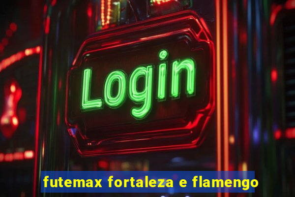 futemax fortaleza e flamengo